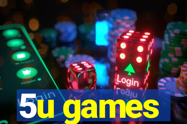 5u games